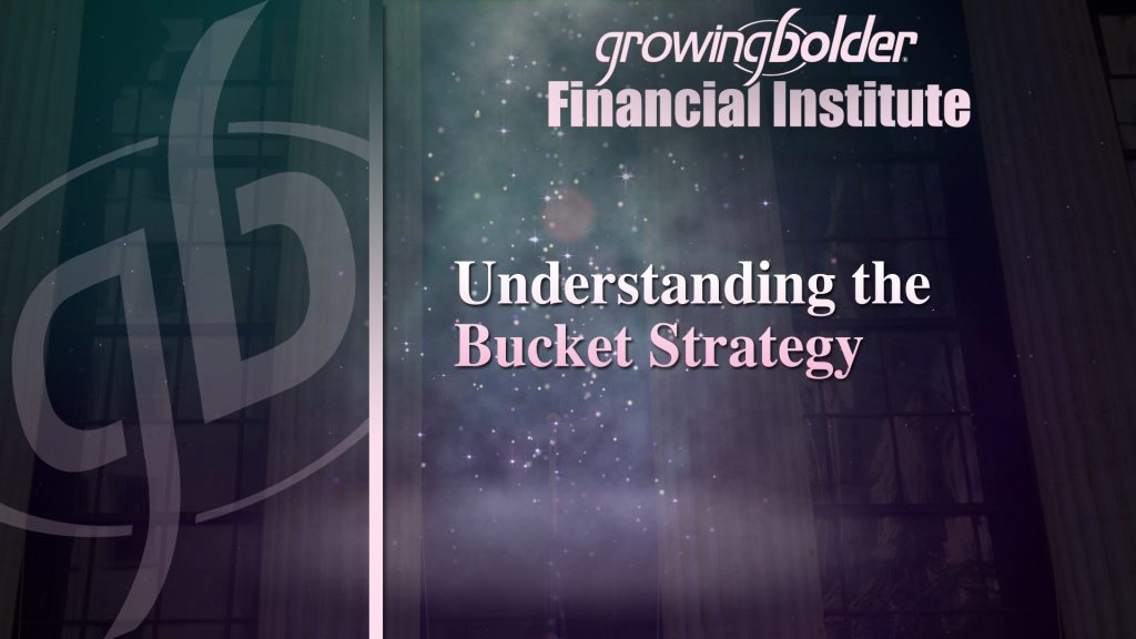 Jeannette Min 24 - Understanding the Bucket Strategy - GBFI